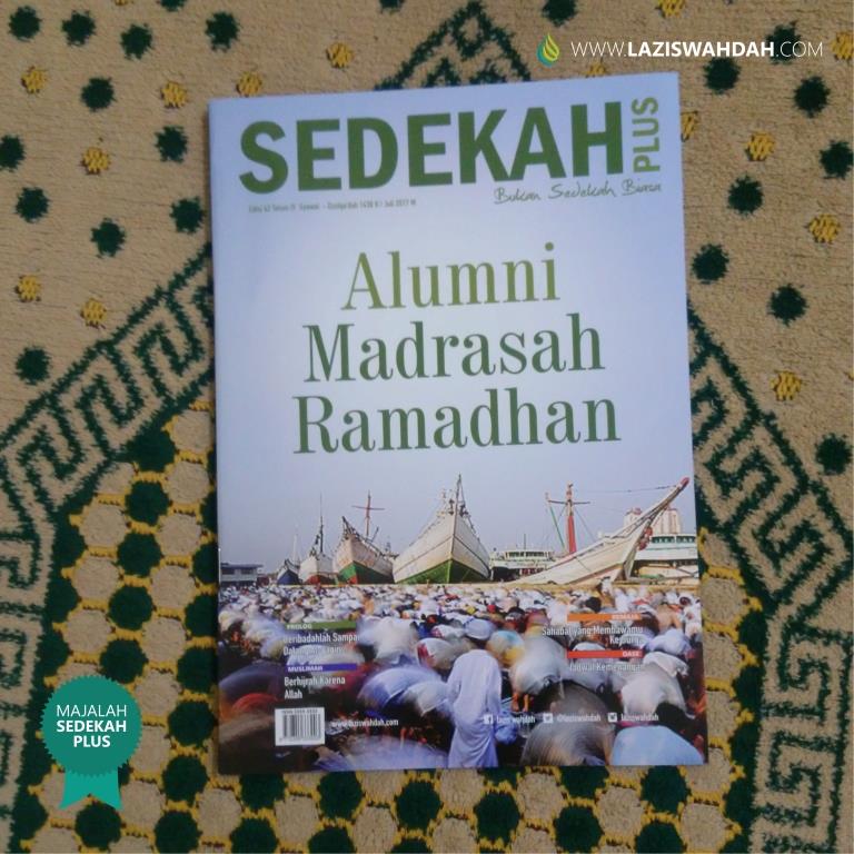 LAZIS Wahdah -Majalah Sedekah Plus edisi 42 - Alumni Madrasah Ramadhan