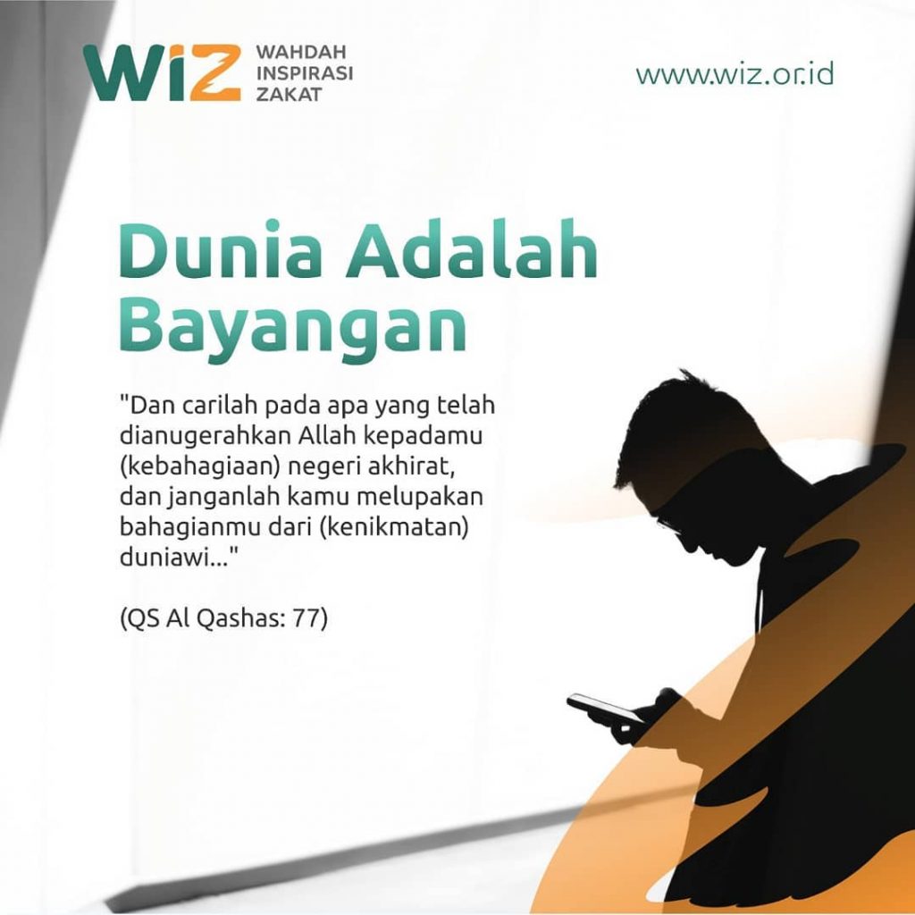 Dunia Adalah Bayangan - WAHDAH INSPIRASI ZAKAT