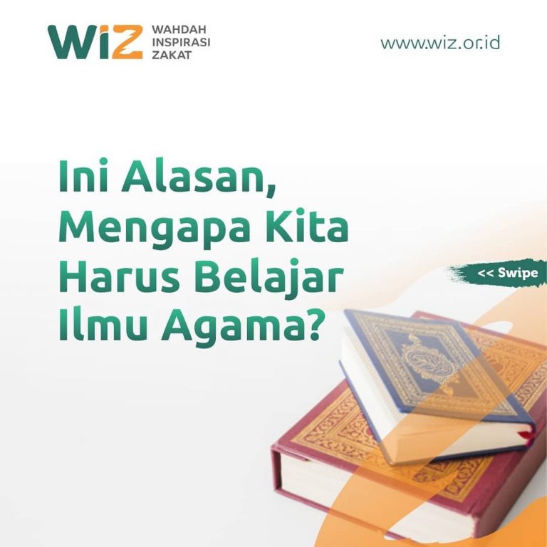 Mengapa Kita Harus Belajar Ilmu Agama? - WAHDAH INSPIRASI ZAKAT