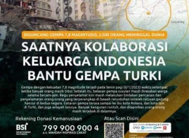 Peduli Gempa Turki, Ayo Bangsa Indonesia Kita Bantu Saudara Kita!